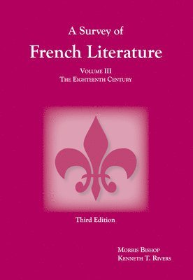 Survey of French Literature, Volume 3 1