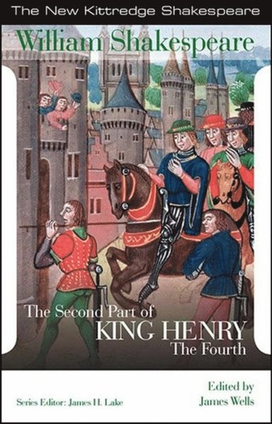 William Shakespeare, Jane W. Wells, James H. Lake - Second Part of King Henry the Fourth, Häftad