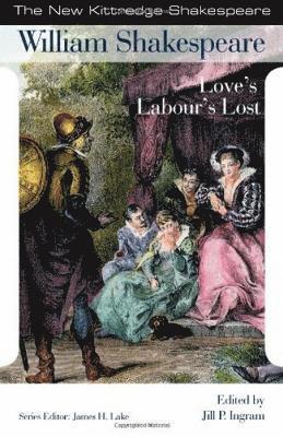 William Shakespeare, Jill P. Ingram, James H. Lake - Love's Labour's Lost, Häftad