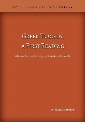 Greek Tragedy, a First Reading 1