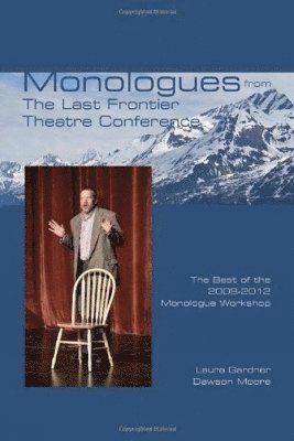 bokomslag Monologues from The Last Frontier Theatre Conference