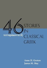 bokomslag Forty-Six Stories in Classical Greek