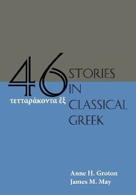 bokomslag Forty-Six Stories in Classical Greek