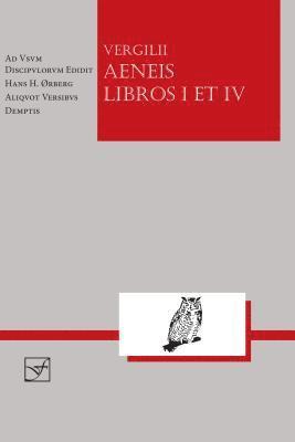 Vergil, Hans H. rberg - Vergil: Aeneis Libros I et IV, Häftad