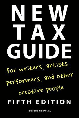 bokomslag New Tax Guide for Writers, Artists, Performers and other Creative People