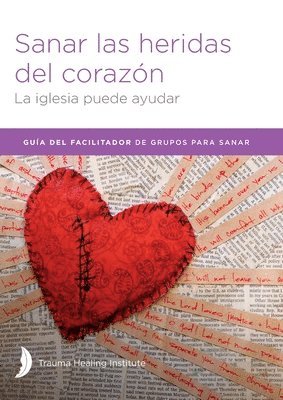 bokomslag Sanar las heridas del corazón - Facilitator Guide