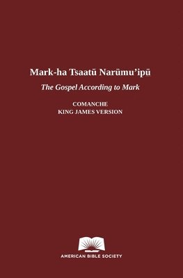 bokomslag The Gospel According to Mark in Comanche-English