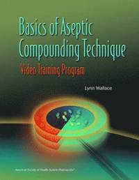 bokomslag Basics of Aseptic Compounding Technique