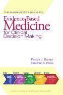 bokomslag The Pharmacist's Guide to Evidence-Based Medicine for Clinical Decision Making