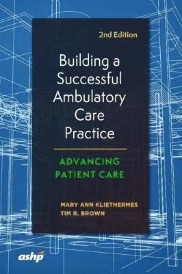 Building a Successful Ambulatory Care Practice 1