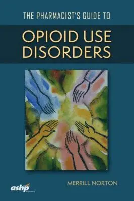 Merrill Norton - Pharmacist's Guide to Opioid Use Disorders, Inbunden. Tillgänglighet: Lägg i varukorg