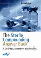 Patricia C. Kienle - Sterile Compounding Answer Book, Häftad