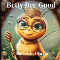 bokomslag Betty Bee Good