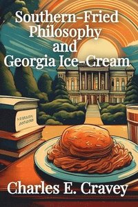 bokomslag Southern-Fried Philosophy and Georgia Ice Cream