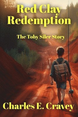 bokomslag Red Clay Redemption: The Toby Siler Story