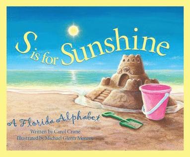 bokomslag S is for Sunshine: A Florida Alphabet