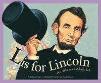 bokomslag L Is for Lincoln: An Illinois Alphabet