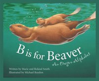 bokomslag B is for Beaver