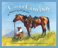 bokomslag C Is for Cowboy: A Wyoming Alphabet