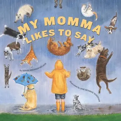 Denise Brennan-Nelson - My Momma Likes to Say, Inbunden. Tillgänglighet: Lägg i varukorg