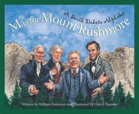 M Is for Mount Rushmore: A South Dakota Alphabet 1