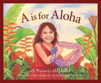 bokomslag A is for Aloha: A Hawai'i Alphabet