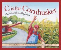 bokomslag C Is for Cornhusker: A Nebraska Alphabet