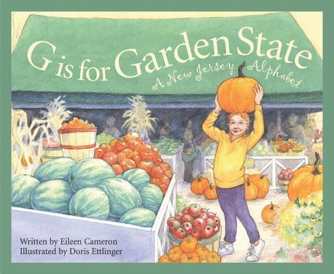 G Is for Garden State: A New Jersey Alphabet 1