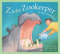 bokomslag Z Is for Zookeeper: A Zoo Alphabet