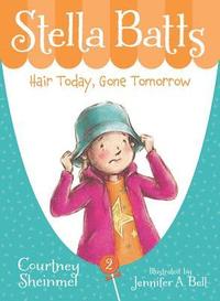 bokomslag Stella Batts: Hair Today, Gone Tomorrow