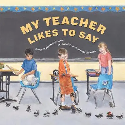 Denise Brennan-Nelson - My Teacher Likes to Say, Inbunden. Tillgänglighet: Lägg i varukorg