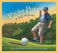 bokomslag P Is for Putt: A Golf Alphabet