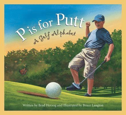 P Is for Putt: A Golf Alphabet 1