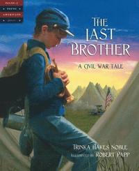 bokomslag The Last Brother: A Civil War Tale