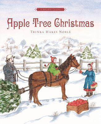 Trinka Hakes Noble - Apple Tree Christmas, Inbunden