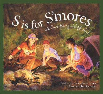 S Is for s'Mores: A Camping Alphabet 1