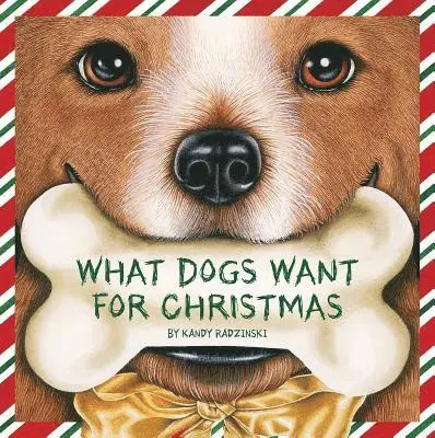 Kandy Radzinski - What Dogs Want for Christmas, Inbunden. Tillgänglighet: Lägg i varukorg