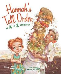 bokomslag Hannah's Tall Order: An A to Z Sandwich