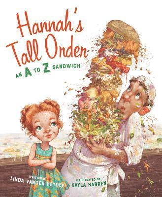 Hannah's Tall Order: An A to Z Sandwich 1