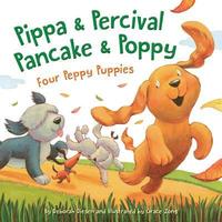 bokomslag Pippa and Percival, Pancake and Poppy: Four Peppy Puppies