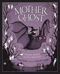 bokomslag Mother Ghost: Nursery Rhymes for Little Monsters