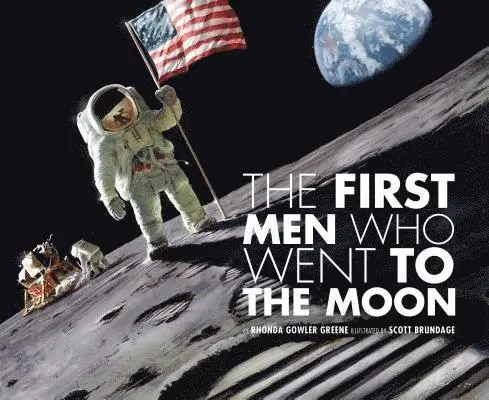 Rhonda Gowler Greene - The First Men Who Went to the Moon, Inbunden. Tillgänglighet: Lägg i varukorg