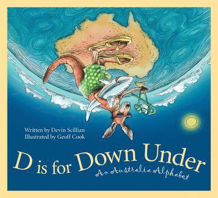 Devin Scillian - D Is for Down Under, Inbunden. Tillgänglighet: Lägg i varukorg