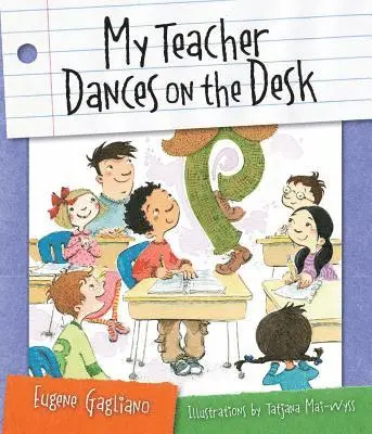 Eugene Gagliano - My Teacher Dances on the Desk, Häftad. Tillgänglighet: Lägg i varukorg