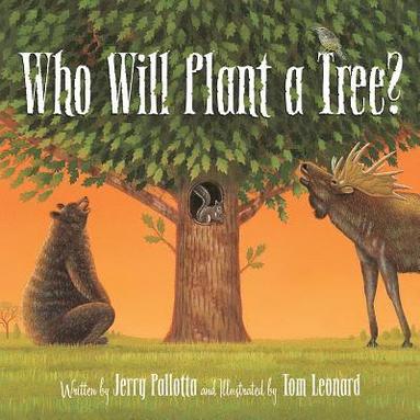 Jerry Pallotta - Who Will Plant a Tree?, Inbunden