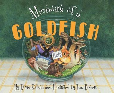 Devin Scillian - Memoirs of a Goldfish, Inbunden