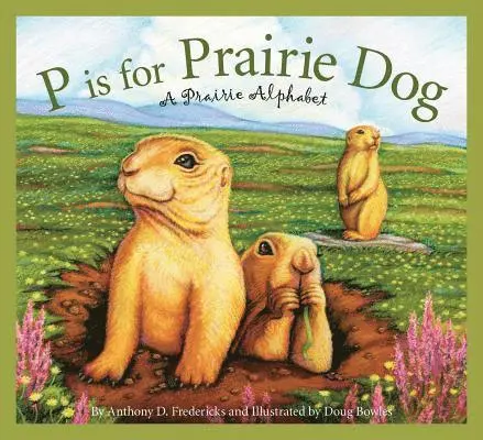 Anthony D Fredericks - P is for Prairie Dog, Inbunden. Tillgänglighet: Lägg i varukorg
