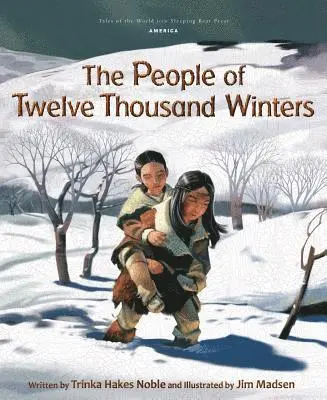 Trinka Hakes Noble - The People of Twelve Thousand Winters, Inbunden. Tillgänglighet: Lägg i varukorg