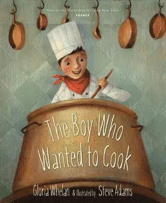 Gloria Whelan - Boy Who Wanted to Cook, Inbunden. Tillgänglighet: Lägg i varukorg