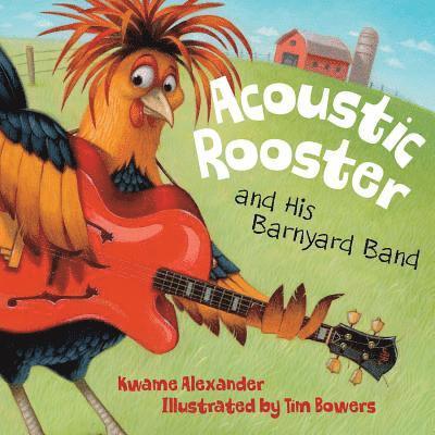 Acoustic Rooster and His Barny 1